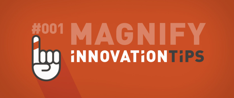 Innovation Tips #01: MAGNIFICAR